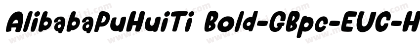 AlibabaPuHuiTi Bold-GBpc-EUC-H字体转换